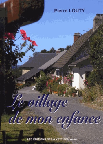 Pierre Louty - Le village de mon enfance.