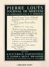 Pierre Louÿs - Journal de Meryem (1894) - Suivi des Lettres inédites à Zohra bent Brahim (1897-1899).