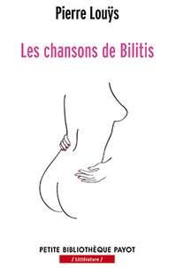 Pierre Louÿs - Les chansons de Bilitis.