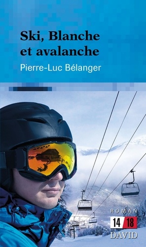 Pierre-Luc Bélanger - Ski, Blanche et avalanche.