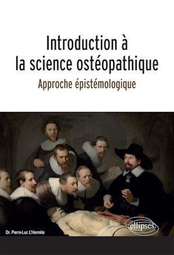 Introduction à la science ostéopathique. Approche épistémologique