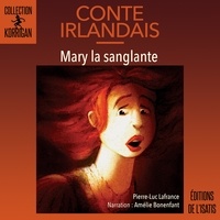 Pierre-Luc Lafrance et Amélie Bonenfant - Mary la sanglante.