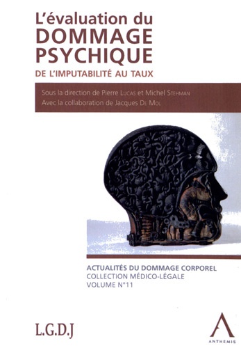 Pierre Lucas et Michel Stehman - L'évaluation du dommage psychique - De l'imputabilité au taux.
