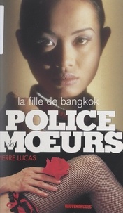 Pierre Lucas - La fille de Bangkok.