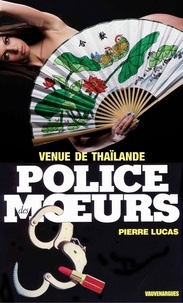 Pierre Lucas - Police des moeurs n°103 Venue de Thaïlande.