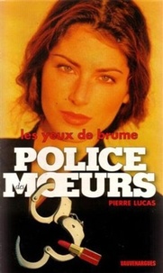 Pierre Lucas - Police des moeurs n°127 Les yeux de brume.
