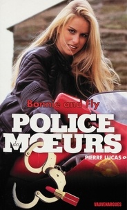 Pierre Lucas - Police des moeurs nº131 Bonnie & Fly.