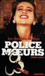 Police des moeurs n°137 Les Geôliers de Dieu