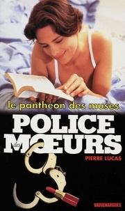 Pierre Lucas - Police des moeurs nº140 Le Panthéon des muses.