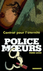 Pierre Lucas - Police des moeurs n°152 Contrat pour l'éternité.