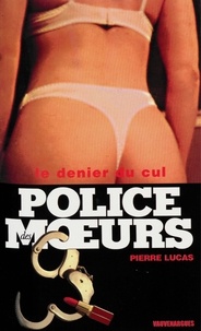 Pierre Lucas - Police des moeurs nº159 Le Denier du cul.