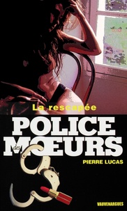 Pierre Lucas - Police des moeurs n°160 La Rescapée.