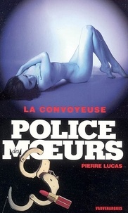 Pierre Lucas - Police des moeurs n°170 La convoyeuse.