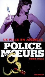 Pierre Lucas - Police des moeurs n°176 De fille en aiguille.