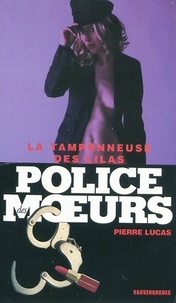 Pierre Lucas - Police des moeurs n°186 La Tamponneuse des lilas.