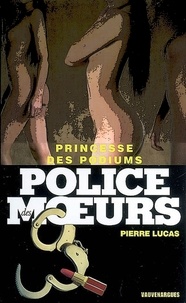 Pierre Lucas - Police des moeurs n°187 Princesse des podiums.