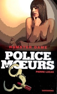 Pierre Lucas - Police des moeurs n°190 Hamster dame.