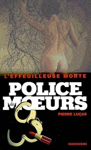 Pierre Lucas - Police des moeurs n°192 L'effeuilleuse morte.