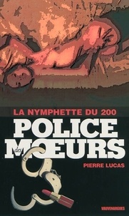 Pierre Lucas - Police des moeurs n°200 La Nymphette du 200.