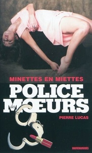 Pierre Lucas - Police des moeurs n°206 Minettes en miettes.