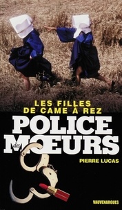 Pierre Lucas - Police des moeurs n°225 Les Filles de came à rez.