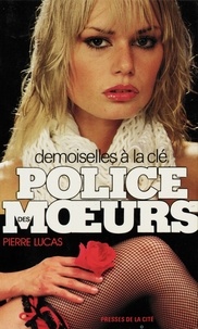 Pierre Lucas - Police des moeurs n°27 Demoiselles à la clé.