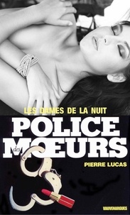 Pierre Lucas - Police des moeurs nº48 Les Dames de la nuit.