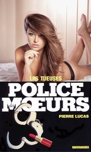 Pierre Lucas - Police des moeurs n°61 Les tueuses.
