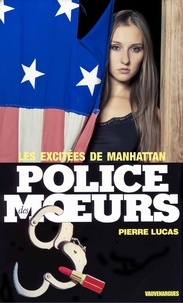 Pierre Lucas - Police des moeurs n°62 Les Excitées de Manhattan.