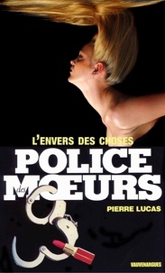 Pierre Lucas - Police des moeurs n°75 L'Envers des choses.
