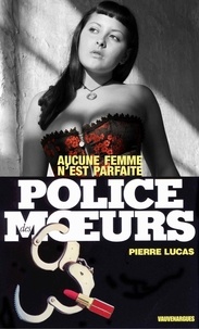 Pierre Lucas - Police des moeurs nº88 Aucune femme n'est parfaite.