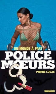 Pierre Lucas - Police des moeurs nº91 Un monde à part.