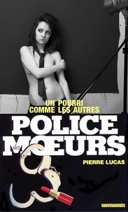 Pierre Lucas - Police des moeurs n°98 Un pourri comme les autres.
