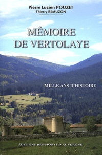 Pierre-Lucien Pouzet - Mémoire de Vertolaye - Mille ans d'histoire.