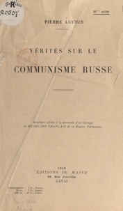 Pierre Lucius - Vérités sur le communisme russe.
