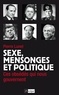 Pierre Lunel et Pierre Lunel - Sexe, mensonges et politique.