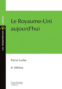 Pierre Lurbe - Le Royaume-Uni aujourd'hui.