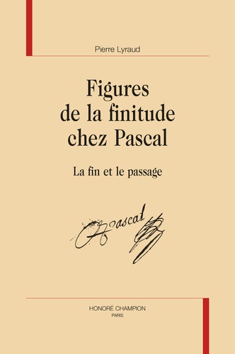 Figures de la finitude chez Pascal. La fin et le passage
