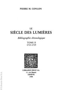 Pierre M. Conlon - Le Siècle des Lumières : Bibliographie chronologique. T. II : 1723-1729.