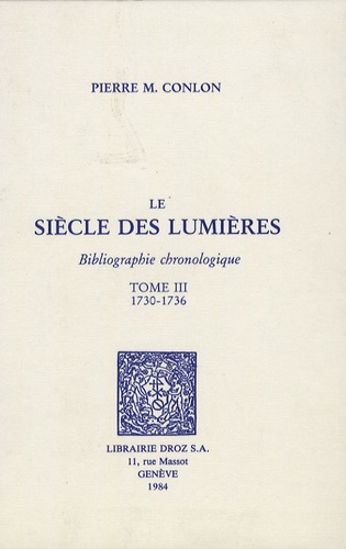 Le siècle des Lumières. Bibliographie chronologique Tome 3, 1730-1736