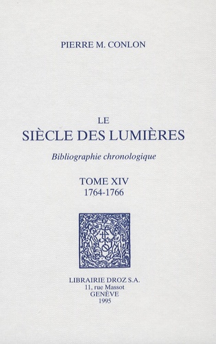 Le siècle des Lumières. Bibliographie chronologique Tome 14, 1764-1766