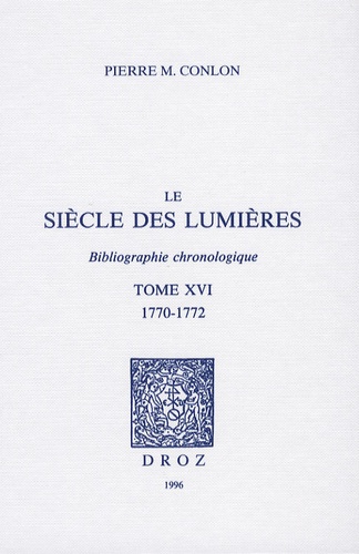 Le siècle des Lumières. Bibliographie chronologique Tome 16, 1770-1772