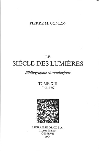 Le siècle des Lumières. Bibliographie chronologique Tome 13, 1761-1763