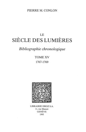 Le siècle des Lumières. Bibliographie chronologique Tome 15, 1767-1769