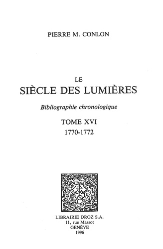 Le siècle des Lumières. Bibliographie chronologique Tome 16, 1770-1772