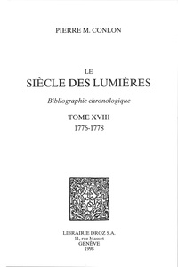 Pierre M. Conlon - Le siècle des Lumières - Bibliographie chronologique Tome 18, 1776-1778.