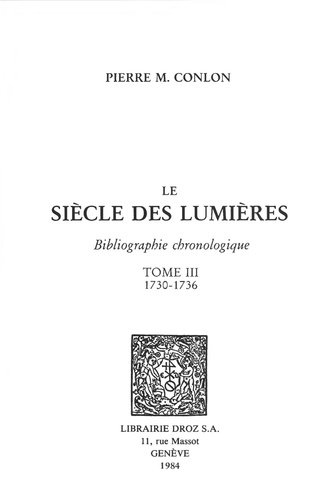 Le Siècle des Lumières. Bibliographie chronologique Tome 3, 1730-1736