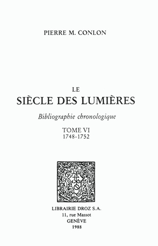 Le Siècle des Lumières. Bibliographie chronologique Tome 6, 1748-1752