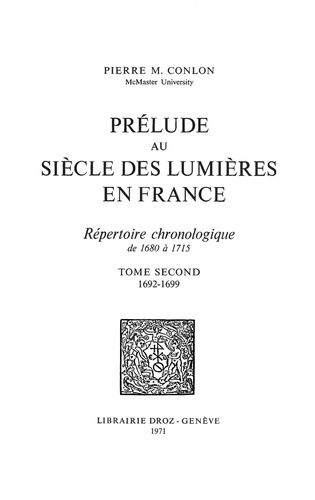 Prélude au siècle des Lumières en France : répertoire chronologique de 1680 à 1715. Tome II, 1692-1699