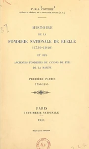 Histoire de la Fonderie nationale de Ruelle (1750-1940) et des anciennes fonderies de canons de fer de la Marine (1). 1750-1855